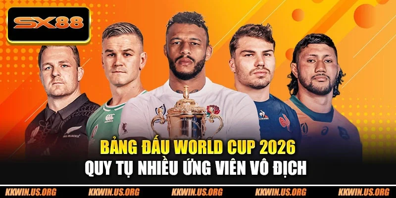 Bảng đấu World Cup 2026 quy tụ nhiều ứng viên vô địch